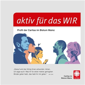 Profil der Caritas im Bistum Mainz Titel des Profils der Caritas im Bistum Mainz