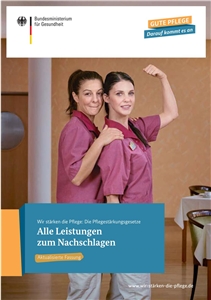 Die Pflegestärkungsgesetze – Alle Leistungen zum Nachschlagen Die Pflegestärkungsgesetze – Alle Leistungen zum Nachschlagen
