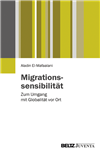 Cover des Buches 'Migrationssensibilität' Cover des Buches 'Migrationssensibilität' von Prof. Dr. Aladin El-Mafaalani