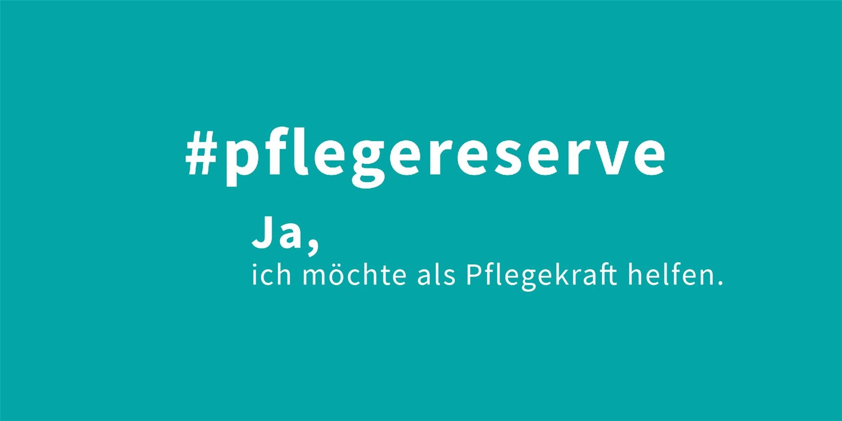 Banner mit dem Text: #pflegreserve. Ja, ich möchte als Pflegekraft helfen.