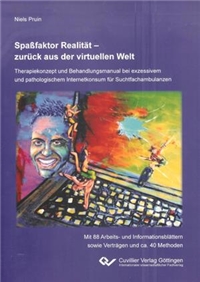 Das Bild zeigt das Cover des Therapiekonzepts und Behandlungsmanual 'Spaßfaktor Realität - zurück aus der virtuellen Welt'