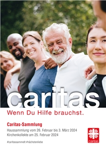 Caritas. Wenn Du Hilfe brauchst. So lautet das Motto der Caritas-Frühjahrssammlung 2024. Auf dem Bild ist eine Gruppe vonMenschen unterschiedlichen Alters sowie Geschlechtes zu sehen. 
