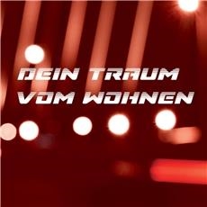 Dein Traum vom Wohnen Dein Traum vom Wohnen