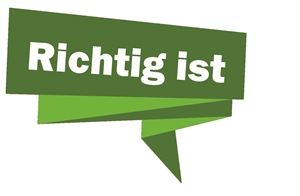 Richtig ist Richtig ist