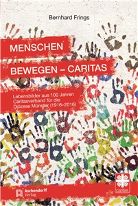 Die Grafik zeigt das Titelbild der Festschrift des Diözesancaritasverbandes, bunte Hände und als Titel 'Menschen bewegen - Caritas'