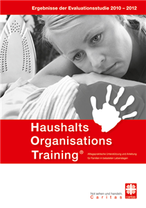 Deckblatt der Ergebnisse der Evaluationsstudie 2010-2012 zum Haushaltsorganisationstraining (HOT) des Deutschen Caritasverbandes