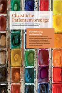 Christliche Patientenvorsorge - Broschüre Christliche Patientenvorsorge - Deckblatt der Broschüre