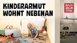 Kinderarmut wohnt nebenan Kinderarmut wohnt nebenan