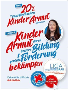 Kampagne der LIGA der Freien Wohlfahrtspflege Saar zur Landtagswahl am 27. März Kampagne der LIGA der Freien Wohlfahrtspflege Saar zur Landtagswahl am 27. März