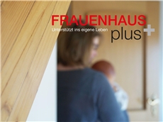 Bild Frauenhaus Plus / Foto: Dr. Andrea Schödl