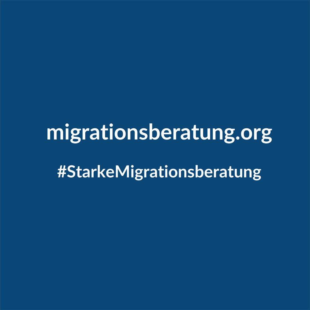 migrationsberatung.org #StarkeMigrationsberatung 