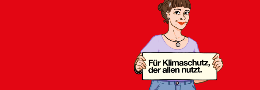Illustration einer Frau mit einem Schild in der Hand mit der Aufschrift "Für Klimaschutz, der allen nutzt"