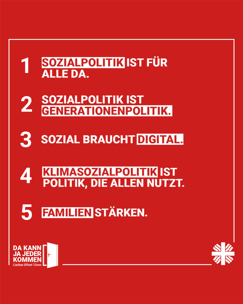 Die ersten 5 Thesen sind aufgeführt, sie lauten: 1. Sozialpolitik ist für alle da. 2. Sozialpolitik ist Generationenpolitik. 3. Sozial braucht Digital. 4. Klimapolitik nutzt allen. 5 Familien stärken 