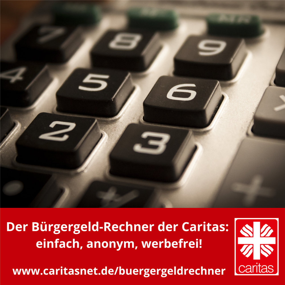 Bild einer Zahlentastatur und darunter Caritas-Logo und der Schriftzug: Der Bürgergeld-Rechner der Caritas: einfach, anonym, werbefrei!
