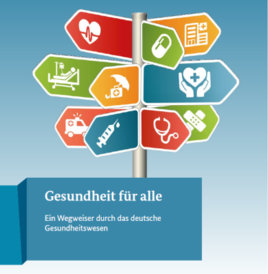 Gesundheit für alle - Wegweiser durch das deutsche Gesundheitssystem