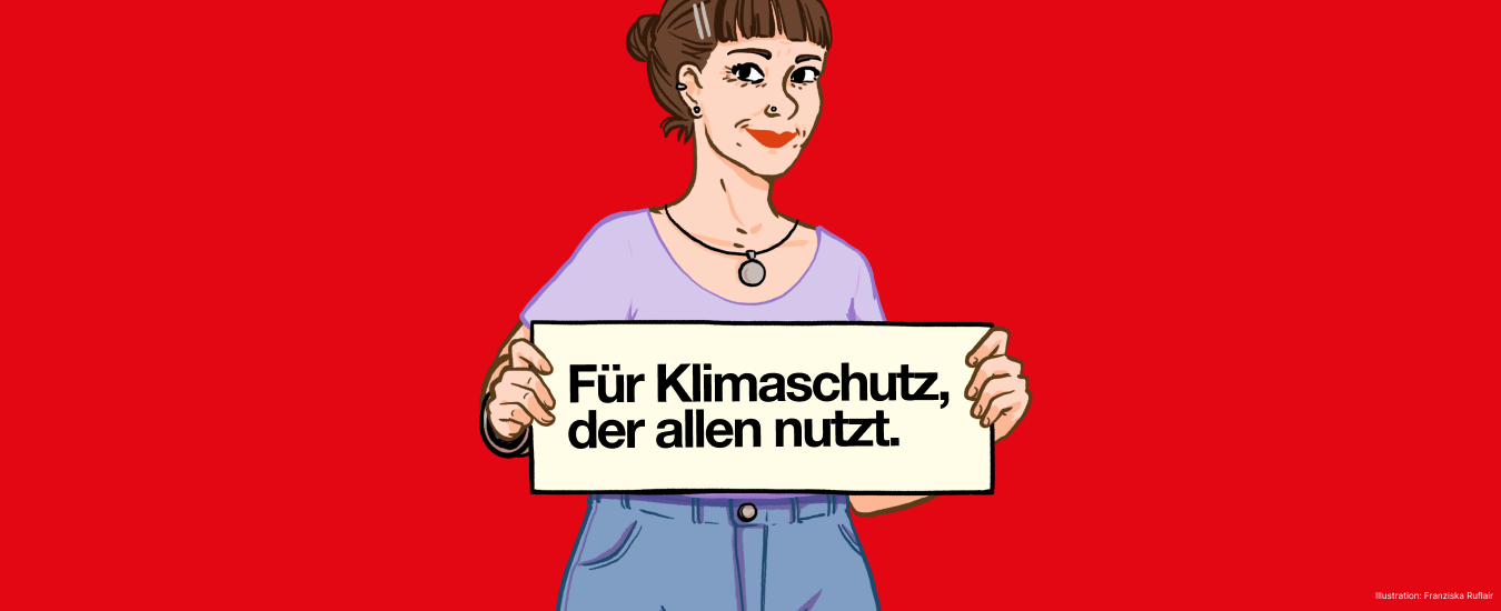 Illustration einer Frau mit einem Schild in der Hand mit der Aufschrift "Für Klimaschutz, der allen nutzt"