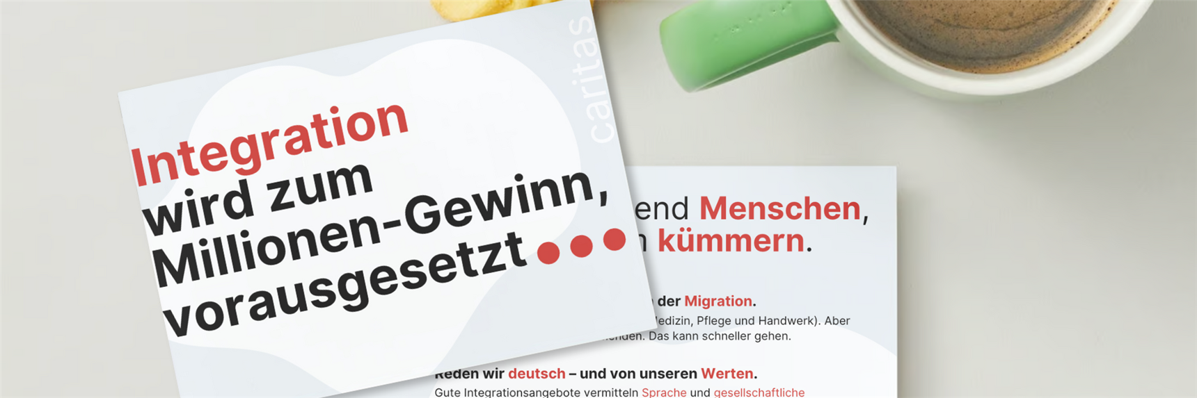 Das Bild zeigt den Text: „Integration wird zum Millionen-Gewinn, vorausgesetzt …“. Am rechten Rand steht vertikal das Wort „caritas“ in einer hellen Schrift.