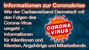 Zu den Informationen des Caritasverbands Darmstadt zur Coronakrise